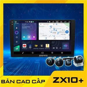 MÀN HÌNH Ô TÔ ZESTECH ZX10+ BẢN CAO CẤP