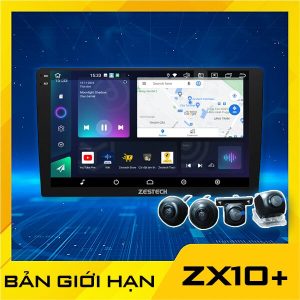 MÀN HÌNH Ô TÔ ZESTECH ZX10+ BẢN GIỚI HẠN