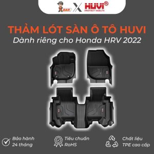Thảm lót sàn ô tô Huvi Hút 3D Honda HRV 2022