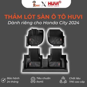 Thảm lót sàn ô tô Huvi Hút 3D Honda City 2024