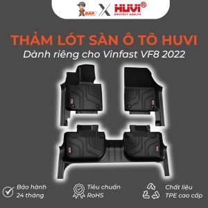 Thảm lót sàn ô tô Huvi Hút 3D Vinfast VF8 2022