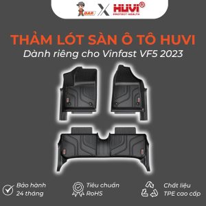 Thảm lót sàn ô tô Huvi Hút 3D Vinfast VF5 2023
