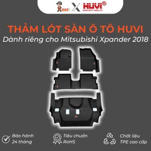 Thảm lót sàn ô tô Huvi Hút 3D Mitsubishi Xpander 2018
