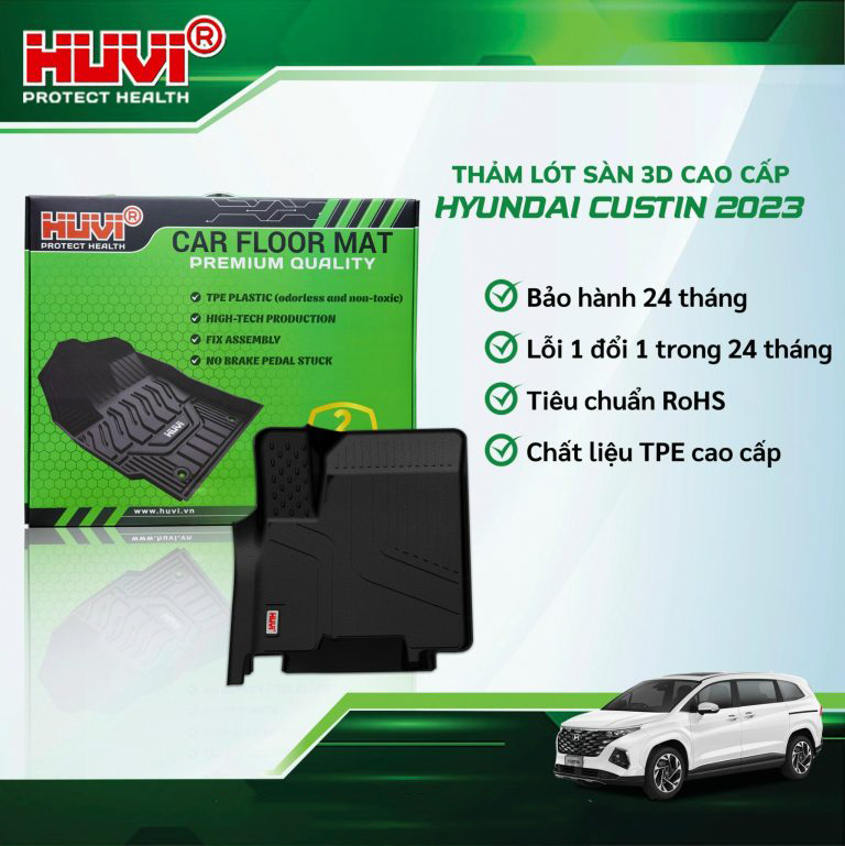 Thảm lót sàn ô tô Huvi Hút 3D Huyndai Custin 2023