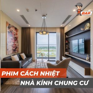 Gói dán phim cách nhiệt nhà kính cho chung cư