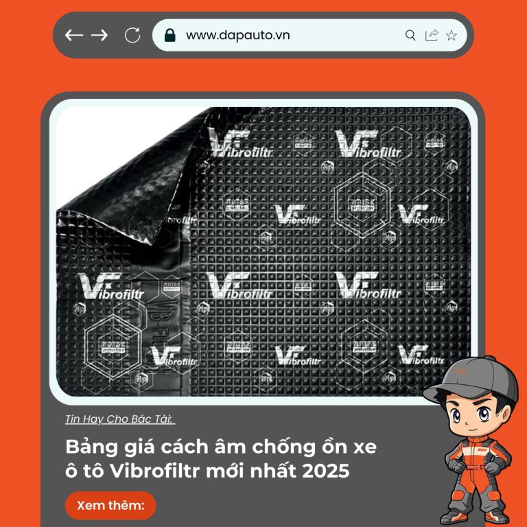Bảng giá cách âm chống ồn xe ô tô Vibrofiltr mới nhất 2025