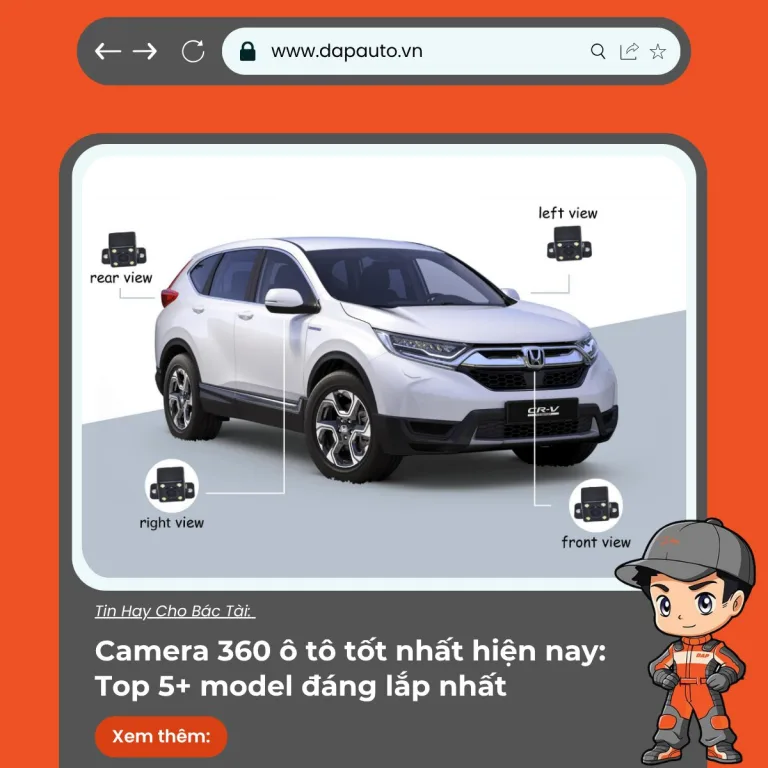 Camera 360 ô tô tốt nhất hiện nay Tiêu chí chọn và Top 5+ model đáng lắp nhất