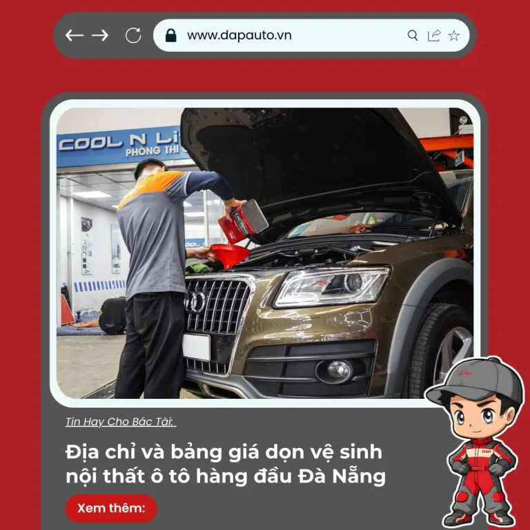 Địa chỉ và bảng giá dọn vệ sinh nội thất ô tô hàng đầu Đà Nẵng